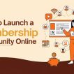 How to Launch a Membership Community